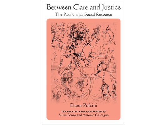 Between Care and Justice: The Passions as Social Resource
