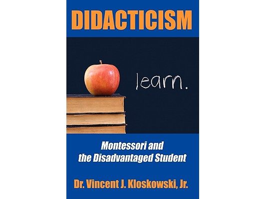 Didacticism: Montessori and the Disadvantaged Student
