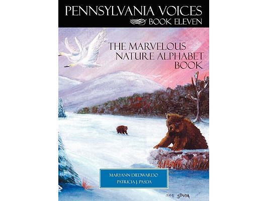 Pennsylvania Voices Book XI: The Marvelous Nature Alphabet Book