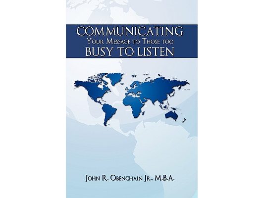 Communicating Your Message to Those too Busy to Listen