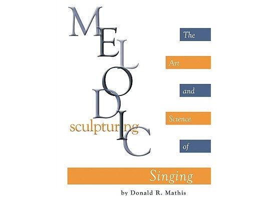 Melodic Sculpturing: The Art and Science of Singing