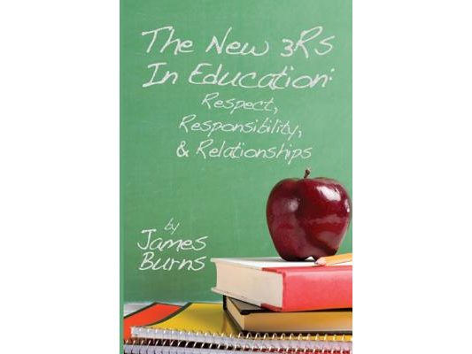 The New 3Rs In Education: Respect, Responsibility, And Relationships