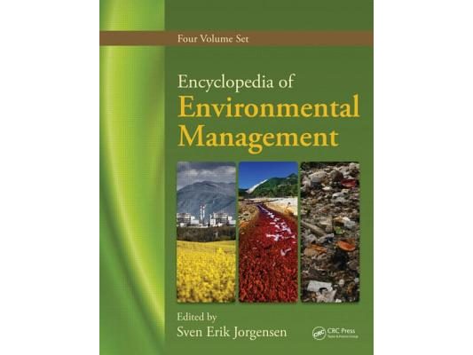 Encyclopedia of Environmental Management, Four Volume Set