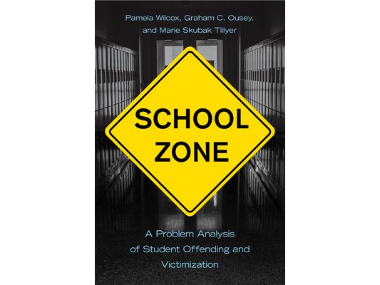 School Zone: A Problem Analysis of Student Offending and Victimization