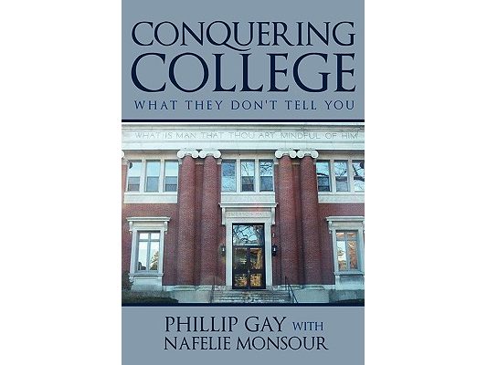 Conquering College: What they don't tell you