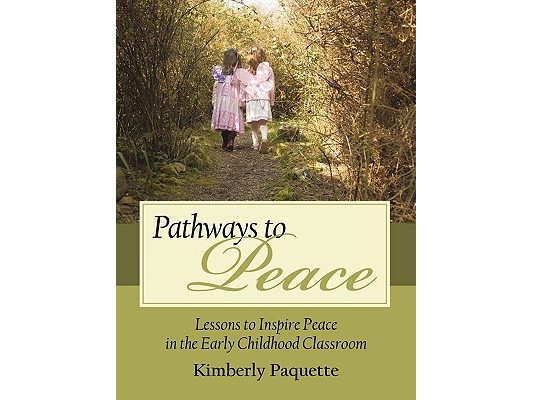 Pathways to Peace: Lessons to Inspire Peace in the Early Childhood Classroom