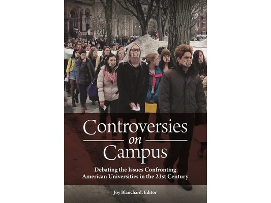 Controversies on Campus: Debating the Issues Confronting American Universities in the 21st Century