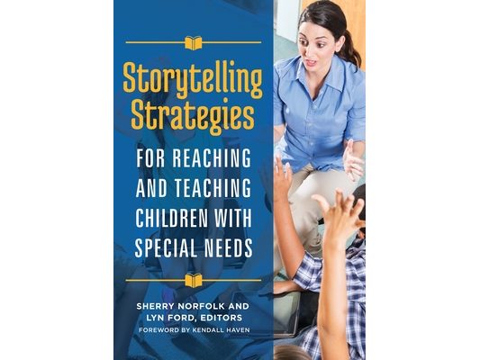 Storytelling Strategies for Reaching and Teaching Children with Special Needs