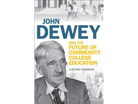 John Dewey and the Future of Community College Education