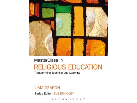 Masterclass in Religious Education: Transforming Teaching and Learning