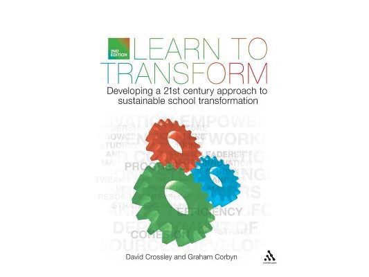 Learn to Transform: Developing a 21st Century Approach to Sustainable School Transformation