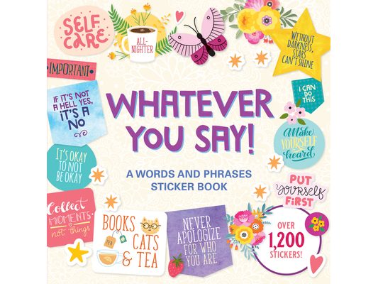 Whatever You Say! a Words and Phrases Sticker Book