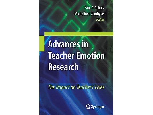 Advances in Teacher Emotion Research: The Impact on Teachers' Lives