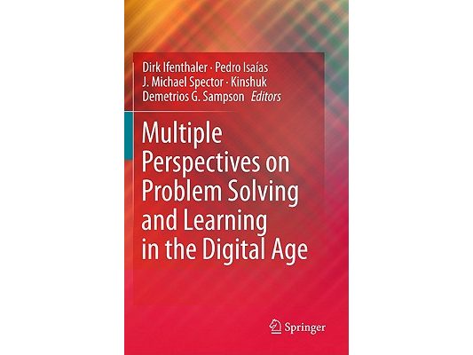 Multiple Perspectives on Problem Solving and Learning in the Digital Age