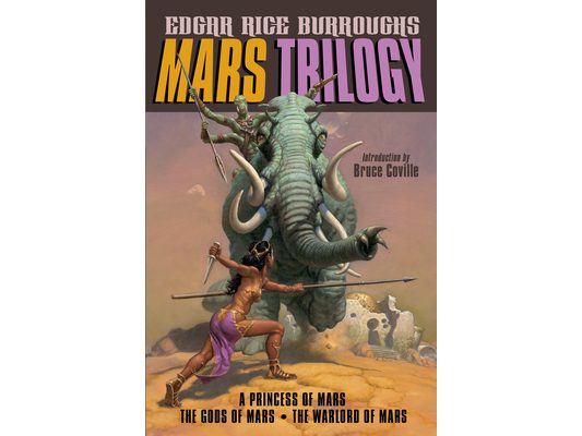Mars Trilogy: A Princess of Mars/The Gods of Mars/The Warlord of Mars