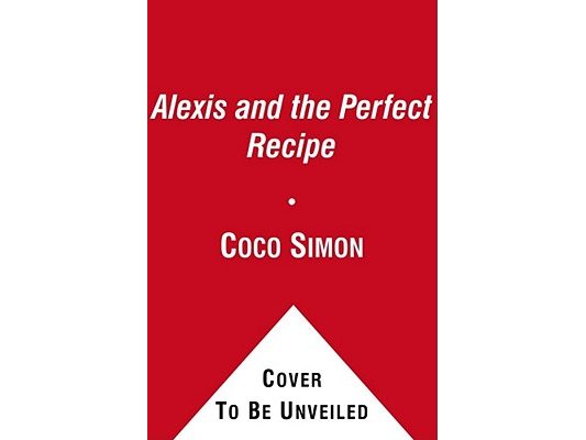 Alexis and the Perfect Recipe