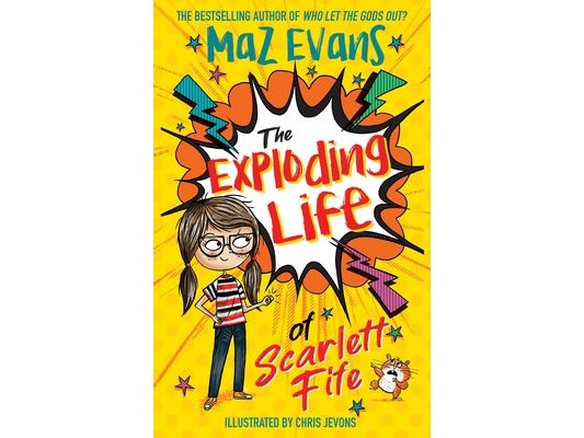 The Exploding Life of Scarlett Fife: Book 1