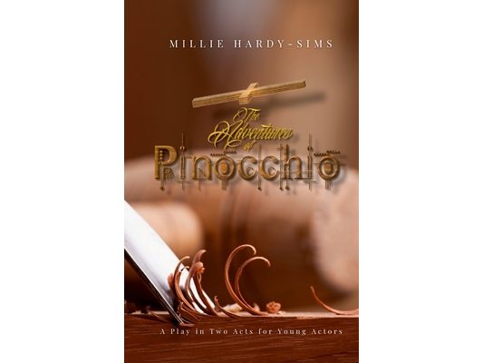 The Adventures of Pinocchio: A Play in Two Acts for Young Actors