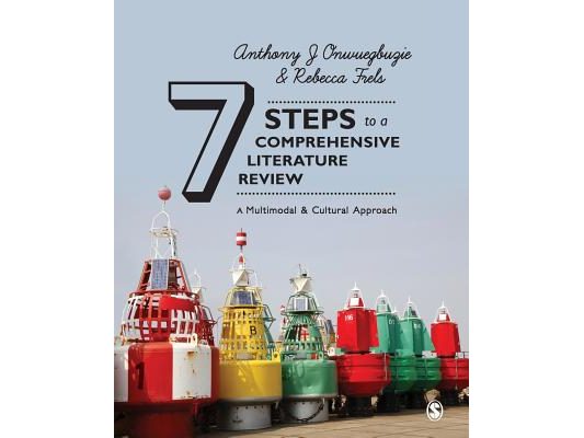 7 Steps to a Comprehensive Literature Review: A Multimodal and Cultural Approach