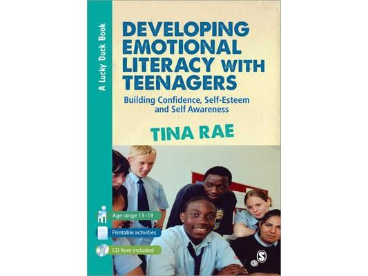Developing Emotional Literacy with Teenagers: Building Confidence, Self-Esteem and Self Awareness
