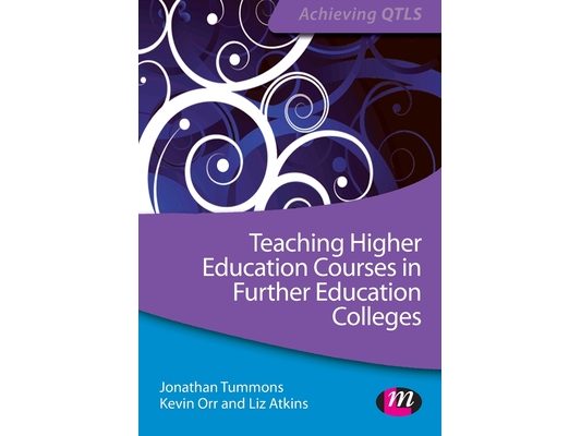 Teaching Higher Education Courses in Further Education Colleges
