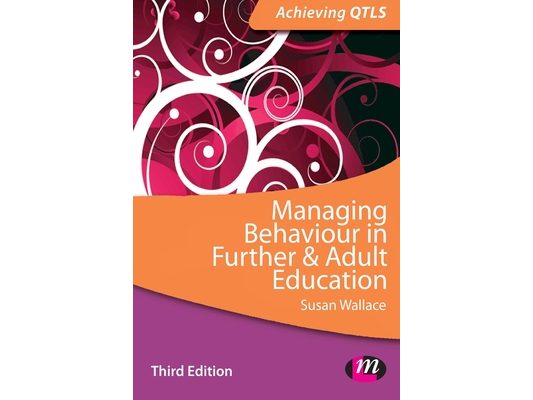 Managing Behaviour in Further and Adult Education