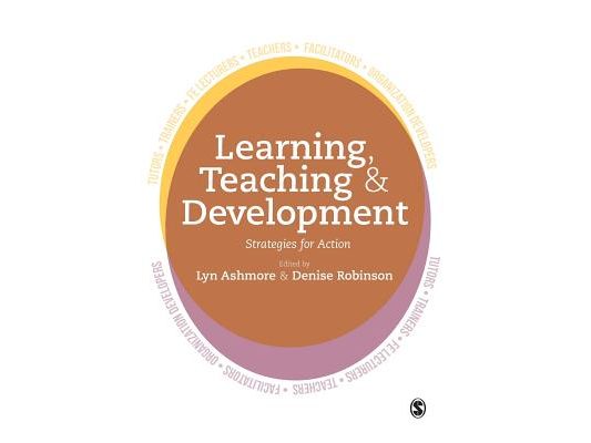 Learning, Teaching and Development: Strategies for Action
