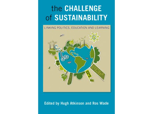 The Challenge of Sustainability: Linking Politics, Education and Learning
