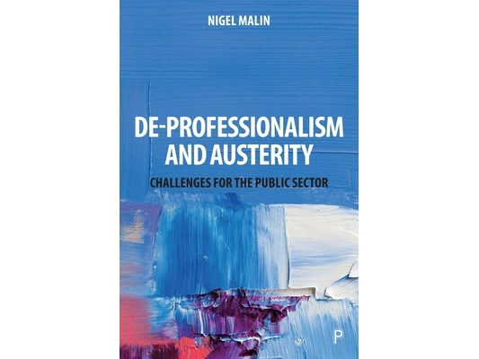 De-Professionalism and Austerity: Challenges for the Public Sector