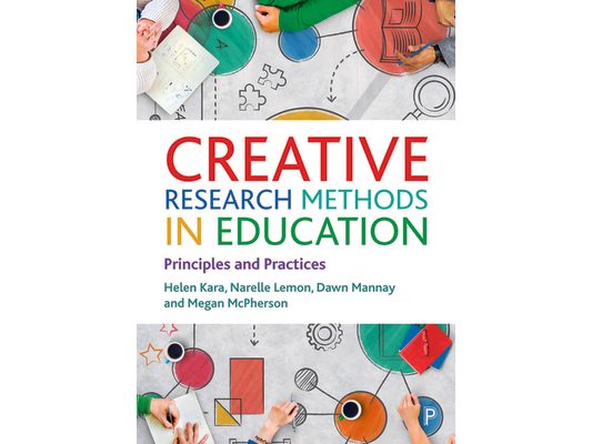 Creative Research Methods in Education: Principles and Practices
