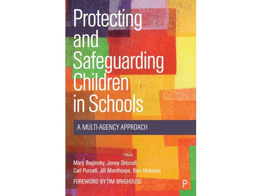 Protecting and Safeguarding Children in Schools: A Multi-Agency Approach