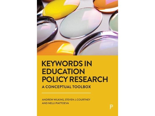 Keywords in Education Policy Research: A Conceptual Toolbox