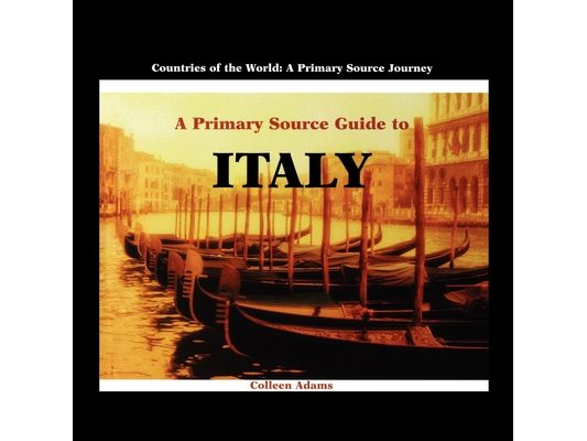 A Primary Source Guide to Italy