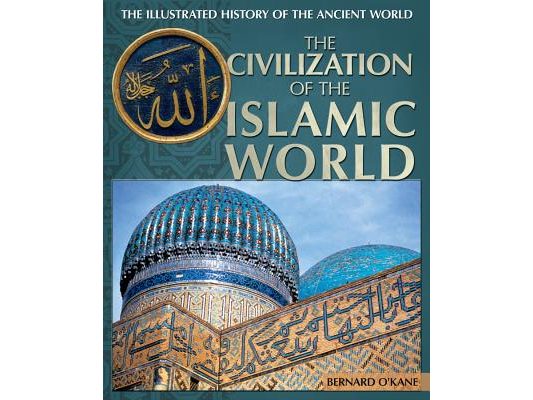 The Civilization of the Islamic World