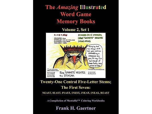 The Amazing Illustrated Word Game Memory Books, Vol. 2, Set 1: Twenty-One Central Five-Letter-Stems; The First Seven: NEAST, IEAST, INAST, INEST, INEA