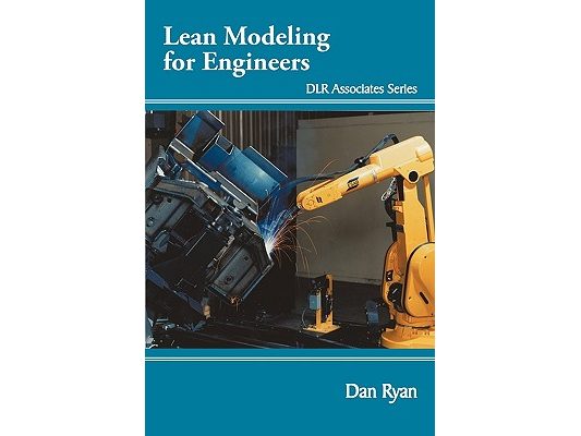 Lean Modeling for Engineers: Dlr Associates Series