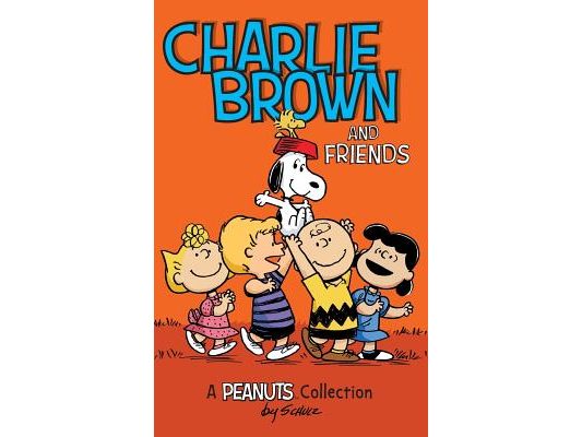 Charlie Brown and Friends: A Peanuts Collection