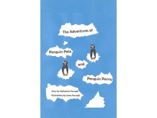 The Adventures of Penguin Pete and Penguin Penny