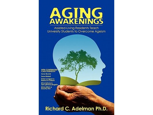 Aging Awakenings: Assisted Living Residents Teach University Students to Overcome Ageism