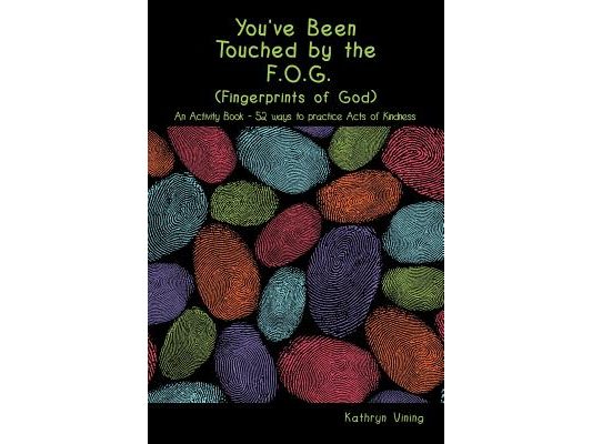 You've Been Touched by the F.O.G. (Fingerprints of God)