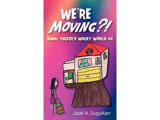 We're Moving?!: Shari Tucker's Wacky World #1