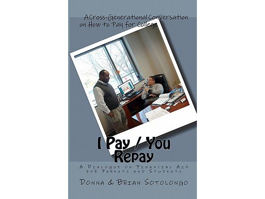 I Pay You Repay: A Dialogue on Financial Aid for Parents and Students