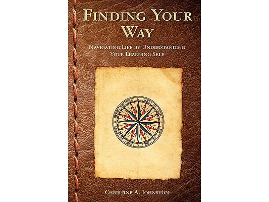 Finding Your Way: Navigating Life by Understanding Your Learning Self