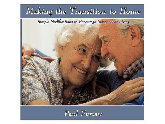 Making the Transition to Home: Simple Modifications to Encourage Independent Living