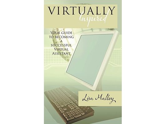 Virtually Inspired: Your guide to becoming a successful Virtual Assistant