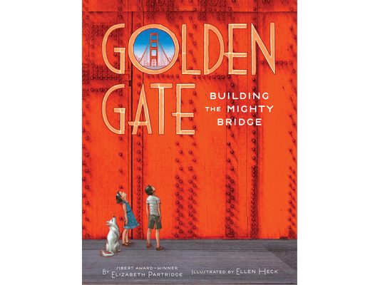 Golden Gate: Building the Mighty Bridge