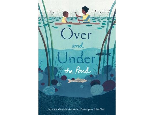 Over and Under the Pond: (Environment and Ecology Books for Kids, Nature Books, Children's Oceanography Books, Animal Books for Kids)