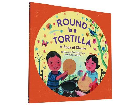 Round Is a Tortilla: A Book of Shapes