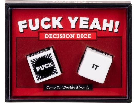 Fuck Yeah! Decision Dice: (Grab Bag Gift, Novelty Item, Stocking Stuffer, Party Favor, Adult Birthday Gift, Humor Gift)