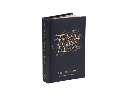 Fucking Brilliant One Line a Day: A Five-Year Memory Book